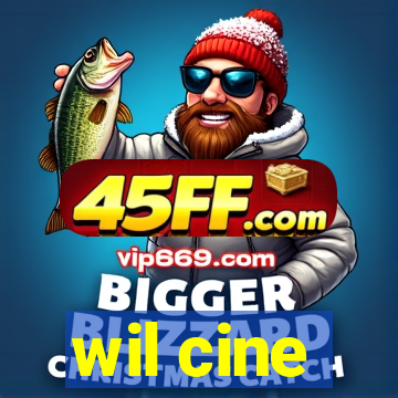 wil cine